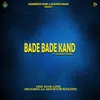 About Bade Bade Kand Song